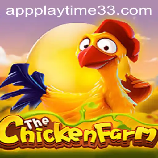 ChickenFarm: Exploring the Dynamics of Playtime33